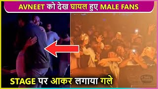 Crazy Fan Hugs Avneet Kaur On Stage, Actress Says I Love You ....