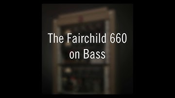 eMasterSound Tips of UAD: Fairchild 660 on Bass Plugin