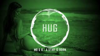 MB&B - A Star Is Born