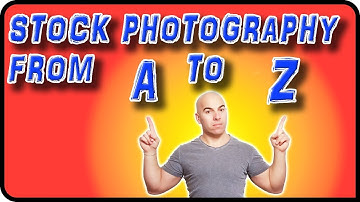 Stock Photography from A to Z - Stock Photography Ep. 12