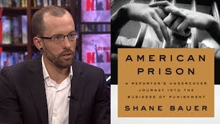 American Prison: Shane Bauer Traces History of U.S. ForProfit Prisons from Slavery to Today
