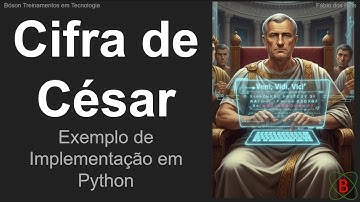 Python para Criptografia: Implementando a Cifra de César (Estudo de Algoritmos)