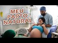 MEU PARTO NATURAL | RELATO DE PARTO