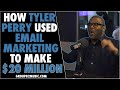 How Tyler Perry Used E Mail Marketing To Make $20 Million