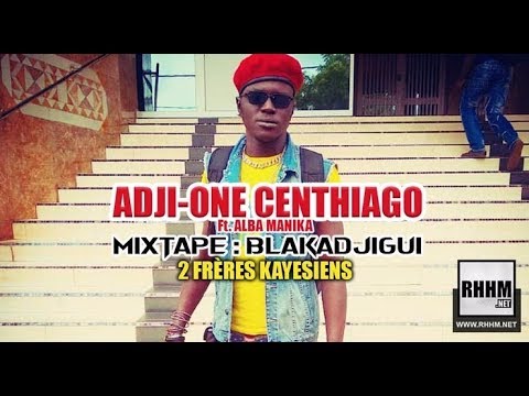 10. ADJI-ONE CENTHIAGO Ft. ALBA MANIKA - 2 FRÈRES KAYESIENS