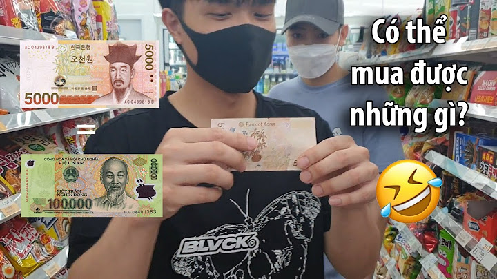 5 nghìn Won bằng bao nhiêu tiền Việt
