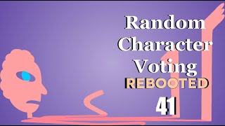Random Character Voting REBOOTED 41