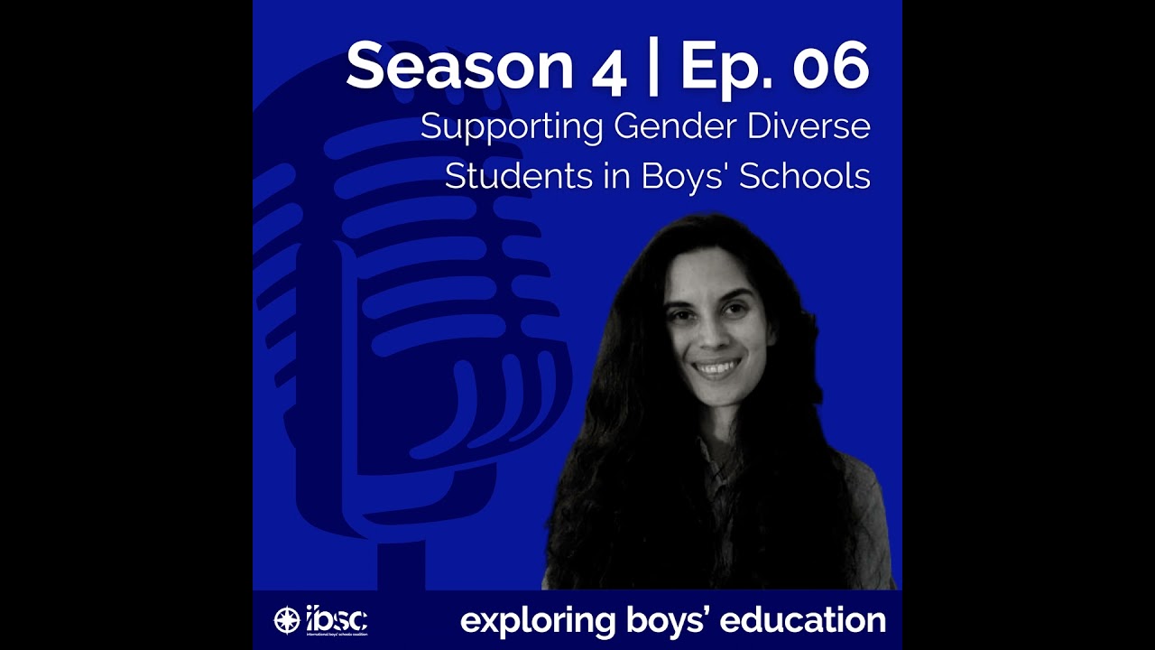 S4/Ep.06 - Supporting Gender Diverse Students in Boys’ Schools