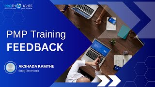 PMP Certification Training Feedback | Akshada Kamthe | Thane | PMP | ProThoughts Solutions