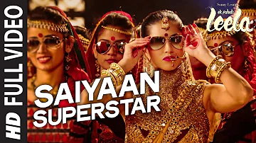 'Saiyaan Superstar' FULL VIDEO Song | Sunny Leone | Tulsi Kumar | Ek Paheli Leela