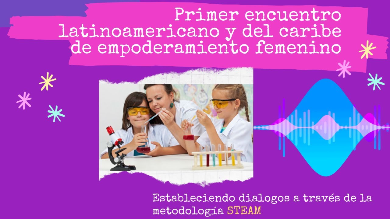 Cierre Primer encuentro latinoamericano y del caribe de empoderamiento femenino