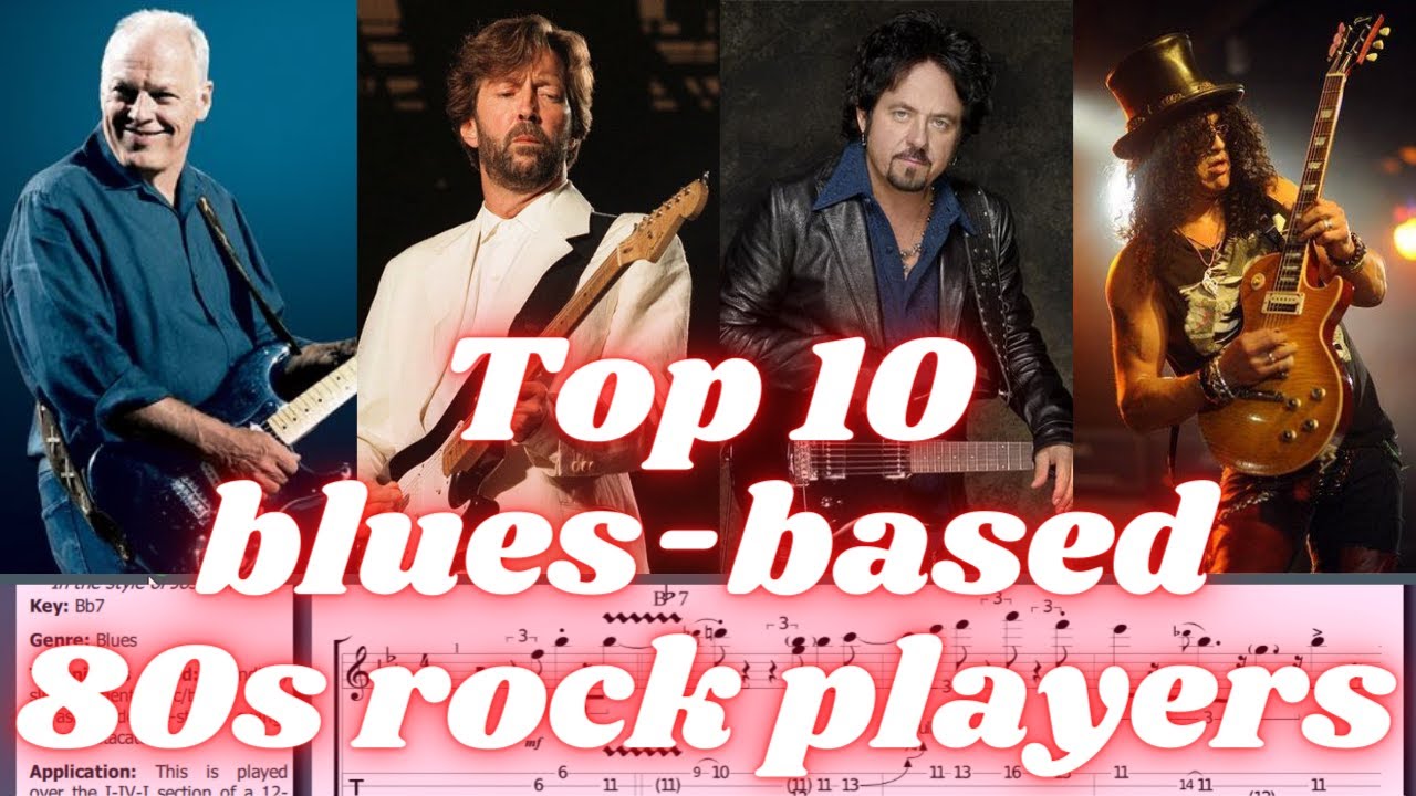 Top 10 blues-based 80s rockers - David Gilmour, Eric Clapton, Steve Lukather, Slash, etc (w/ TABS)