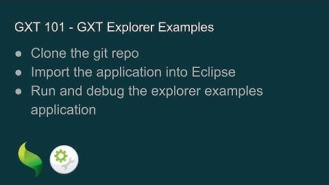 GXT 101 - GXT Explorer Examples