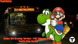 [MBTA] Route 354 Evening Variant - Full Inbound Ride​⁠ | Yoshi’s Ride Series | PATRON REQUEST [HD]