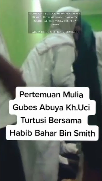 Pertemuan Habib bahar dan Abuya Uci Cilongok #abuyauci #habibbahar #phbs #abuyauciturtusi
