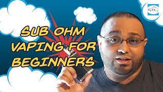 Sub Ohm Vaping for Beginners