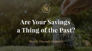 Are Your Savings a Thing of the Past?