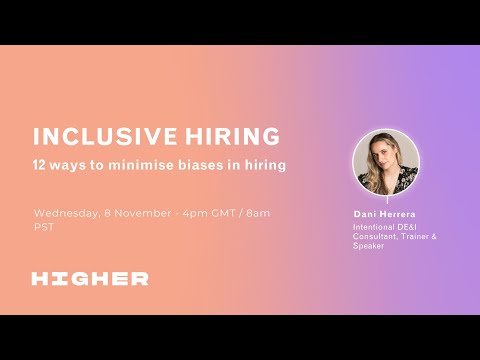 Webinar 25: Inclusive Hiring: 12 ways to minimise biases in hiring