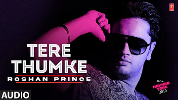 Roshan Prince, Happy Raikoti : Tere Thumke (Audio) | Latest Punjabi Songs 2022 | T-Series