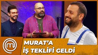 Murat'a Hayalini Kurduğu İş Teklifi Geldi! | MasterChef Türkiye