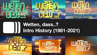 Wetten, dass..? Intro History (1981-2021)
