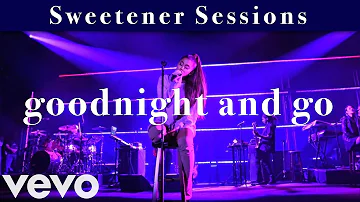 Ariana Grande - Sweetener Sessions: Goodnight & Go (Live DVD Version)