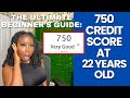 I HAVE A 750 CREDIT SCORE AT 22?!? |How to Build Credit from Scratch:THE ULTIMATE BEGINNER&#39;S GUIDE