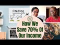 How We Save 70% of Our Income - Financial Independence Journey