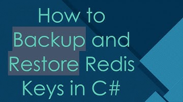 How to Backup and Restore Redis Keys in C#