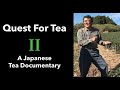 Quest for tea ii  a japanese tea documentary