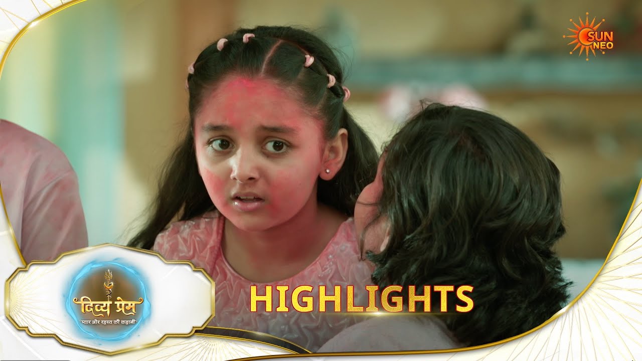 Divya Prem | Highlights | 07 Mar 2026 | Hindi Serial | Sun Neo