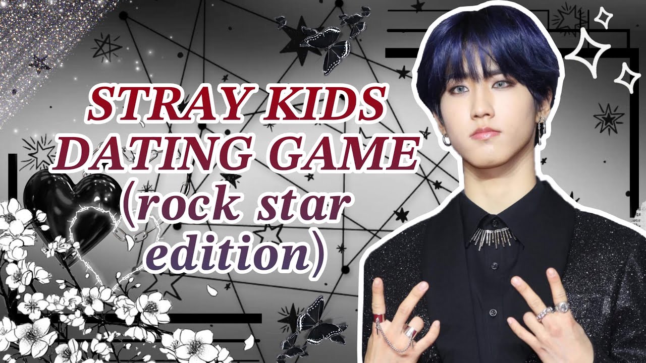 KPOP DATING GAME (STRAY KIDS ROCK STAR EDITION)