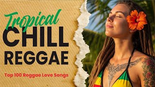 TOP REGGAE MUSIC MIX 2026 ❤️ MOST REQUESTED REGGAE LOVE SONGS • NONSTOP RELAXING VIBES