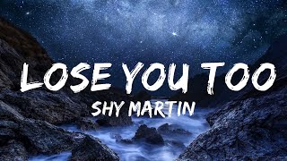 SHY Martin - Lose You Too (Severo Remix) | 30 минут – Чувствую твою музыку