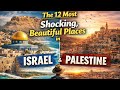 The 12 Most Shocking, Beautiful Places in Israel and Palestine
