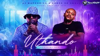 DJ Maphorisa Ft Kabza De Small - Uthando | Deep House Amapiano Official