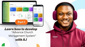 Learn How to Develop an Advanced Church Management System Using A.I |  Part 1