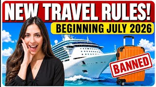 CRUISE TRAVEL ALERT: 10 New Rules & Bans Starting July 2026 (Royal Caribbean, NCL, Carnaval & more)