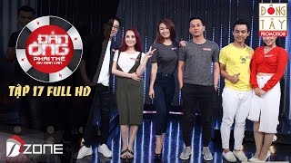 ĐÀN ÔNG PHẢI THẾ MÙA 2 | TẬP 17 FULL HD: SƠN CA - NHẬT MINH - PHÚC ZELO