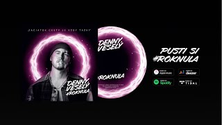 DENNY VESELÝ - #ROKNULA /SNIPPET/