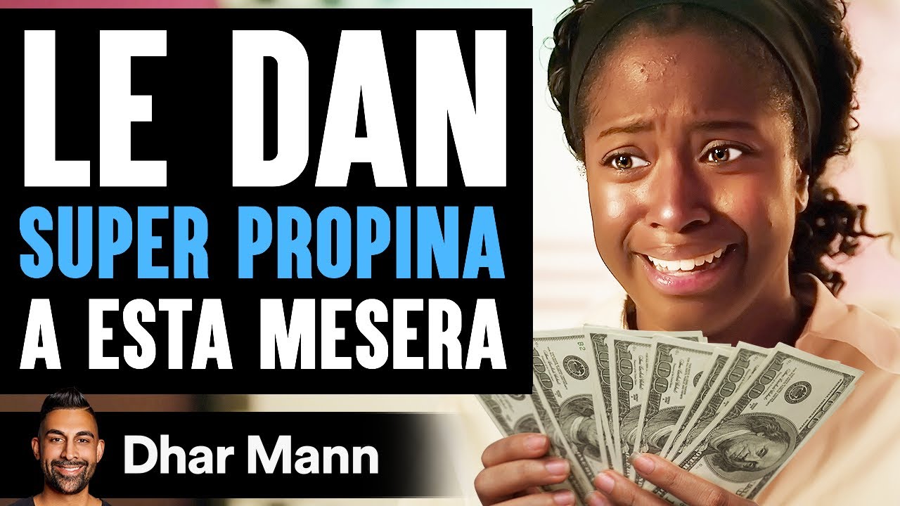 Le Dan SUPER PROPINA A Esta Mesera | Dhar Mann