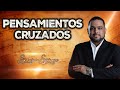 PENSAMIENTOS CRUZADOS- Apóstol Emerson Espinosa- CFA EN VIVO