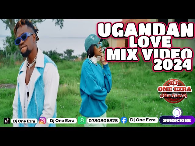 NEW LOVE UGANDAN_MIX_ VIDEO 2024 VOL 04_NEW UGANDAN_LOVE SONGS _2024 MIXED_BY DJ ONE_EZRA class=
