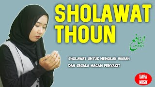 Doa Tolak Wabah dan Penyakit - Sholawat Thoun 1 Jam || Doa Penangkal Wabah