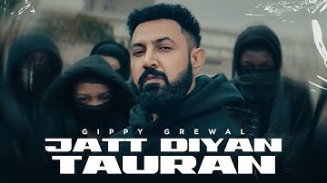 Jatt Diyan Tauran Ne (HD Video) | Gippy Grewal | New Punjabi Songs 2025 | Latest Punjabi Songs 2025