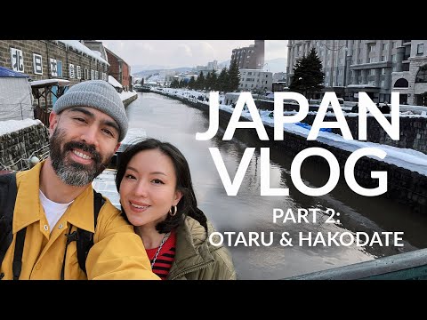 Japan Travel: Otaru and Hakodate - Hokkaido Feb 2023