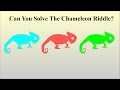 How To Solve The Chameleon Riddle