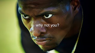 WHY NOT YOU? - Motivational Video