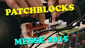 Patchblocks Demo + Interview MUSIKMESSE 2015