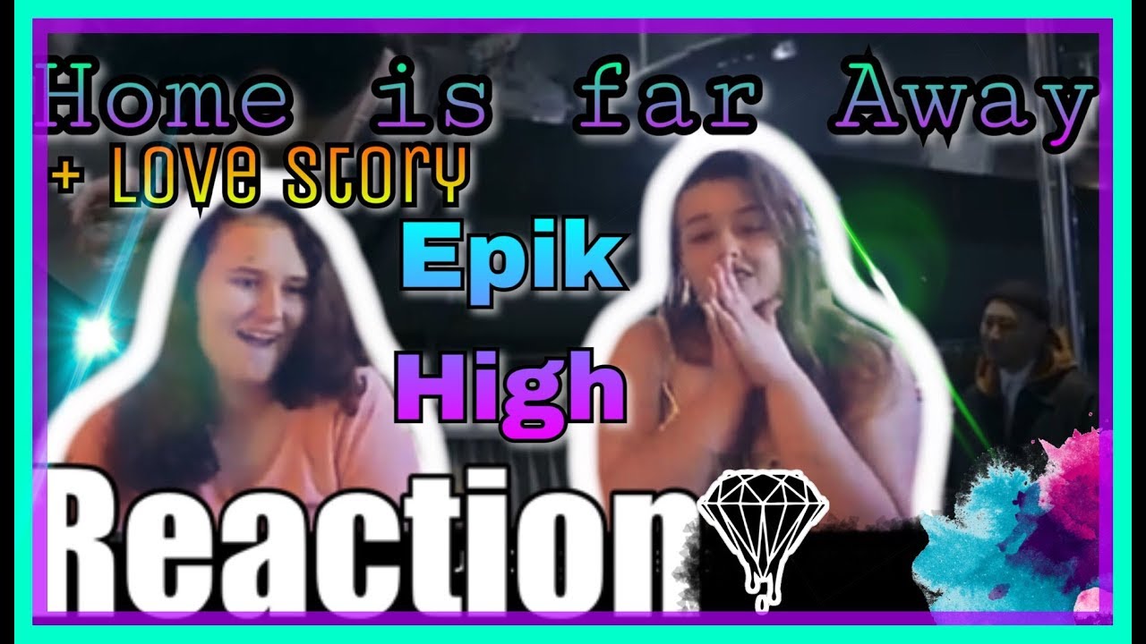 EPIK HIGH " '빈차 (Home Is Far Away) + 연애소설 (Love Story)" MV REACTION